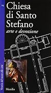 Chiesa di Santo Stefano. Arte e devozione