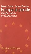 Europa al plurale: filosofia e politica per l'unità europea