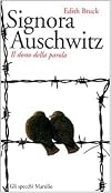 Signora Auschwitz. Il dono della parola