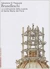 Brunelleschi: La costruzione della cupola di Santa Maria del Fiore