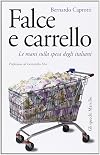 Falce e carrello. Le mani sulla spesa degli italiani