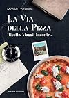 La villa de la pizza. Ricette, viaggi, incontri