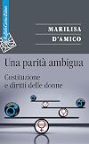 Una parit&agrave; ambigua: costituzione e diritti delle donne