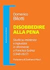 Disobbedire alla pena: studio su resistenza e ingiustizia in riferimento a Francisco Suárez (1548-1617)