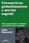 Coronavirus: globalizzazione e servizi segreti: come la pandemia ha cambiato e cambierà l'ordine mondiale