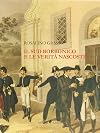 Il Sud borbonico e le verit&agrave; nascoste