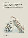Bugie omissioni crimini del Risorgimento: Quando il Sud era il primo stato italiano (Italian Edition)