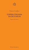 L'opera italiana da due soldi. Regnava Berlusconi
