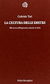 La cultura delle destre. Alla ricerca dell'egemonia culturale in Italia