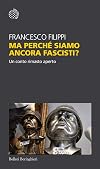 Ma perché siamo ancora fascisti?