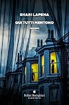 Qui tutti mentono: romanzo