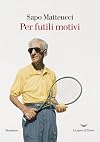 Per futili motivi (Italian Edition)
