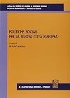 Politiche sociali per la nuova città europea: atti del Seminario organizzato dal Corso di laurea in servizio sociale e dal Goethe-Institut Genua: Genova, 3 aprile 2008