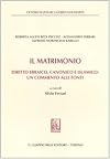 Il matrimonio: diritto ebraico, canonico e islamico: un commento alle fonti
