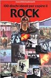 100 dischi ideali per capire il rock