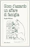 Gioco d'azzardo, un affare di famiglia