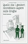 Quello che i genitori dovrebbero sapere sulle droghe