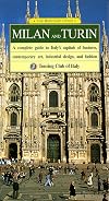 The Heritage Guide: Milan and Turin: A Complete Guide to Italy's Capitals of Business, Contemporary Art, Industrial Design, and Fashion