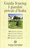 Guida ai grandi giardini italiani / Grandi Giardini Italiani