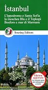 Istanbul: L'Ippodromo e Santa Sofia, la moschea Blu e il Topkapi, Bosforo e mar di Marmara