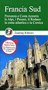 Francia Sud: Provenza e Costa Azzurra, le Alpi, i Pirenei, il Rodano, la costa atlantica e la Corsica