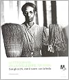 La fotografia della collezione Trevisan. Con gli occhi, con il cuore, con la testa. Catalogo della mostra (Rovereto, 24 luglio-9 settembre 2012)