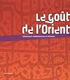 Le Gout de l Orient Collections & collectionneurs de Provence