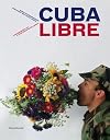 Cuba Libre: Contemporary Art in Cuba Since Peter Ludwig