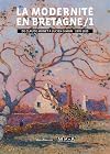 La modernité en Bretagne: de Claude Monet à Lucien Simon (1870-1920) (French Edition)
