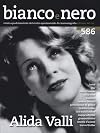 Bianco e Nero. N. 586. Alida Valli. Rivista quadrimestrale del centro sperimentale di cinematografia