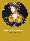 Moda nel Rinascimento europeo: tre abiti e tre storie