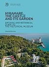 Miramare: the castle and its garden: artistic and botanical guide to the historical museum