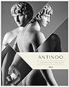 Antinoo. Il fascino della bellezza. Catalogo della mostra (Tivoli, 4 aprile-4 novembre 2012)