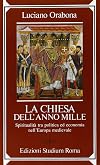 La Chiesa dell'anno Mille: spiritualit&agrave; tra politica ed economia nell'Europa medievale