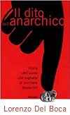 Il dito dell'anarchico : storia dell'uomo che sognava di uccidere Mussolini