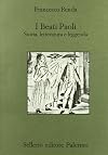 I beati paoli: storia, letteratura e leggenda