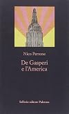 De Gasperi e l'America: Un dominio pieno e incontrollato (La nuova diagonale) (Italian Edition)