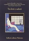 Tra letti e salotti : norma e trasgressione nella narrativa femminile tra Otto e Novecento