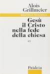 Ges&ugrave; il Cristo nella fede della Chiesa