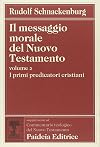 Il messaggio morale del Nuovo Testamento. I primi predicatori cristiani (Vol. 2)