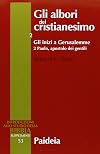 Gli albori del cristianesimo vol. 2/2 - Gli inizi a Gerusalemme. Paolo, apostolo dei gentili