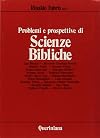 Problemi e prospettive di scienze bibliche