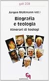 Biografia e teologia: itinerari di teologi
