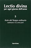 Lectio divina per ogni giorno dell'anno vol. 5 - Ferie del tempo ordinario. Settimane 1-8, anno pari
