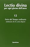 Lectio divina per ogni giorno dell'anno vol. 12 - Ferie del tempo ordinario. Settimane 26-34, anno dispari