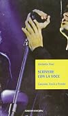 Scrivere con la voce: canzone, rock e poesia