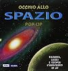 Occhio allo spazio pop-up: guarda, leggi e scopri l'Universo in 3D