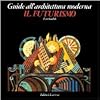 Il futurismo (Grandi opere) (Italian Edition)