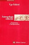 Antropologia culturale. Le esperienze e le interpretazioni