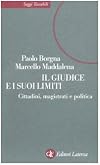 Il giudice e i suoi limiti. Cittadini, magistrati e politica